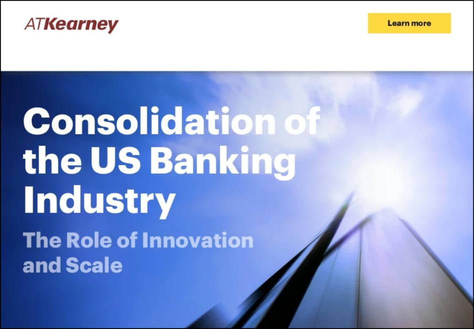 A.T. Kearney Consolidation of the US Banking Industry