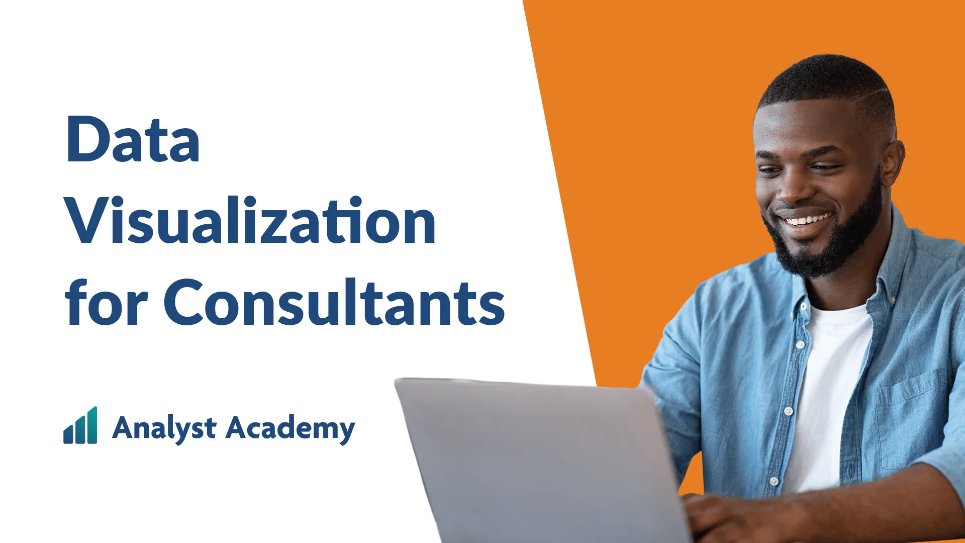 Data Visualization for Consultants Person at a laptop